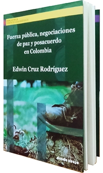 Fuerza pública, negociaciones de paz y posacuerdo en Colombia