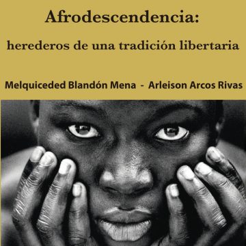 Afrodescendencia: herederos de una tradición libertaria