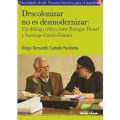 Descolonizar no es desmodernizar
